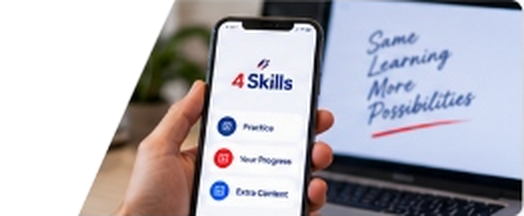Smartphone com o aplicativo 4 Skills aberto e laptop com o lema Same Learning More Possibilities.